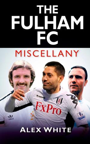 Cover of the book Fulham FC Miscellany by David Brandon, Alan Brooke