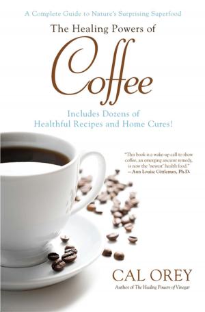 Cover of the book The Healing Powers of Coffee by Franklin Becker, Peter Kaminsky