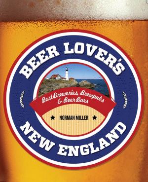Cover of the book Beer Lover's New England by Michelle Long