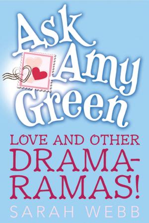 Cover of the book Ask Amy Green: Love and Other Drama-Ramas! by Ambelin Kwaymullina