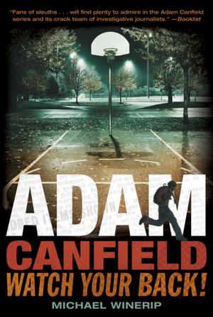 Cover of the book Adam Canfield: Watch Your Back! by Deborah Noyes