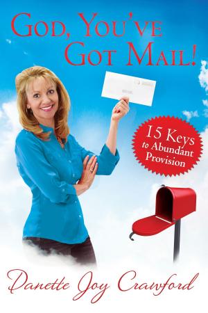 Cover of the book God, You've Got Mail by James W. Goll, Michal Ann Goll
