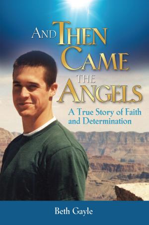 Cover of the book And Then Came the Angels by Kenneth Bressett