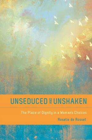 bigCover of the book Unseduced and Unshaken by 