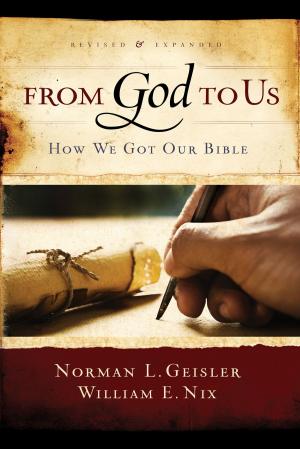 Cover of the book From God To Us Revised and Expanded by Ken Gire