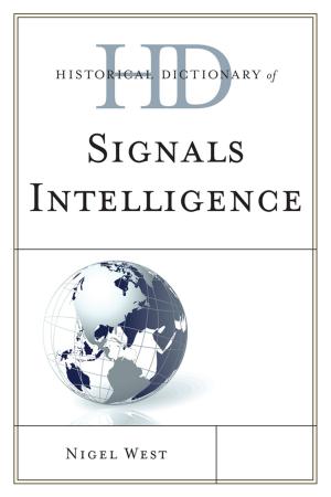 Cover of the book Historical Dictionary of Signals Intelligence by James M. Welsh, Donald M. Whaley
