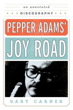 Cover of the book Pepper Adams' Joy Road by Richie Unterberger
