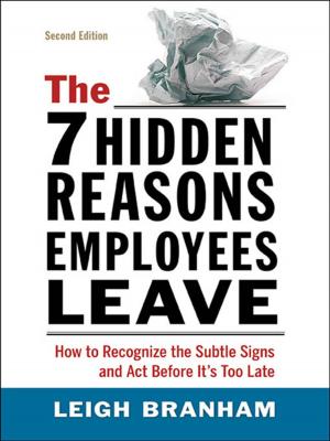 Cover of the book The 7 Hidden Reasons Employees Leave by Charles M. CADWELL