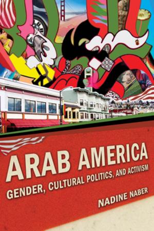 Cover of the book Arab America by Albert Sergio Laguna