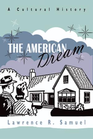 Cover of the book The American Dream by Ameen Rihani, Geoffrey Nash, Christoph Schumann, Layla Al Maleh, Youssef Choueiri, Nathan C. Funk, Hani Bawardi, Ameen Albert Rihani, Waïl S. Hassan