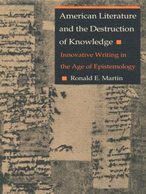 bigCover of the book American Literature and the Destruction of Knowledge by 