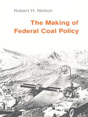 Book cover of The Making of Federal Coal Policy