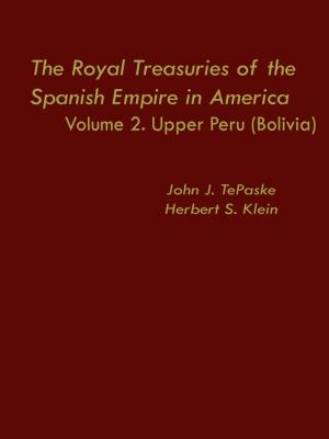 Cover of the book The Royal Treasuries of the Spanish Empire in America by Ted Gioia