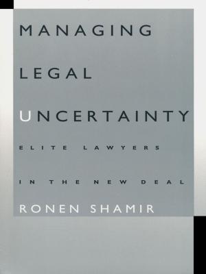 Cover of the book Managing Legal Uncertainty by lisa Gettings