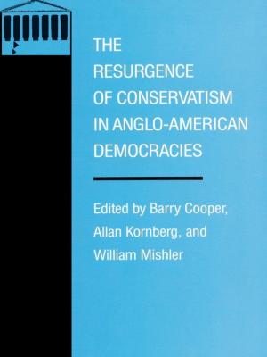 Cover of the book The Resurgence of Conservatism in Anglo-American Democracies by Suzanne Gearhart, David Palumbo-Liu