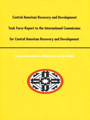 Cover of the book Central American Recovery and Development by Eric O. Clarke, Michèle Aina Barale, Jonathan Goldberg, Michael Moon, Eve  Kosofsky Sedgwick