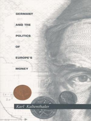 Cover of the book Germany and the Politics of Europe's Money by Stanley Fish, Fredric Jameson