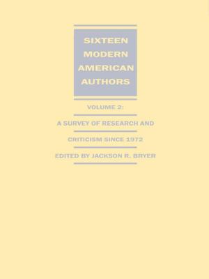 Cover of the book Sixteen Modern American Authors by Kathleen Wellman