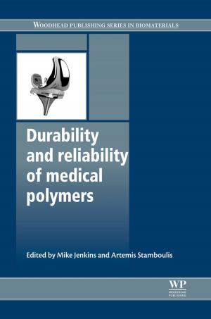 Cover of the book Durability and Reliability of Medical Polymers by Gerardo De Iuliis, PhD, Dino Pulerà, MScBMC, CMI