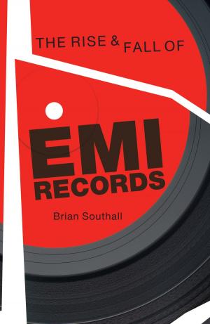Cover of the book The Rise & Fall of EMI Records by Mike Evans