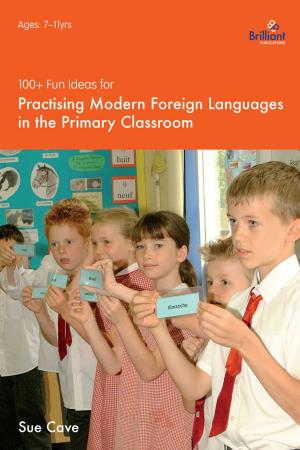 Cover of the book 100+ Fun Ideas for Modern Foreign Languages by Janet Ollerenshaw