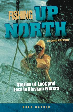 Cover of the book Fishing Up North by Lew Freedman, Lowell Thomas Jr.