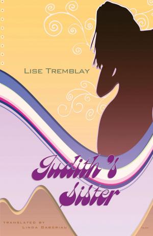 Cover of the book Judith's Sister by Michel Tremblay