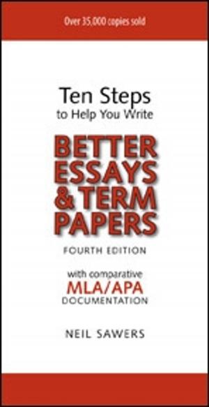 Book cover of Ten Steps to Help You Write Better Essays & Term Papers - 4th Edition
