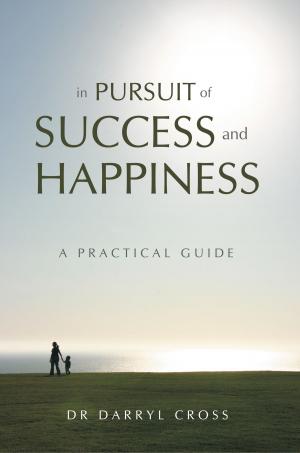 Cover of the book In Pursuit of Success and Happiness by Wim Schoenmaker