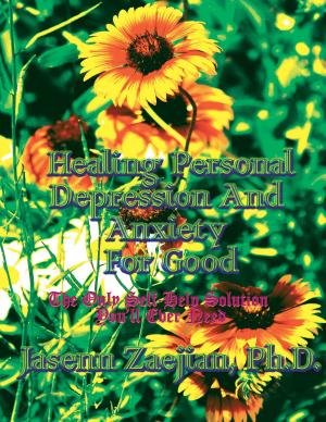 Cover of the book Healing Personal Depression And Anxiety For Good by Milt Greek