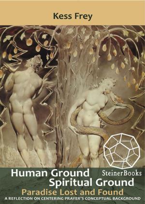 Cover of the book Human Ground, Spiritual Ground by Rudolf Steiner, Christopher Bamford
