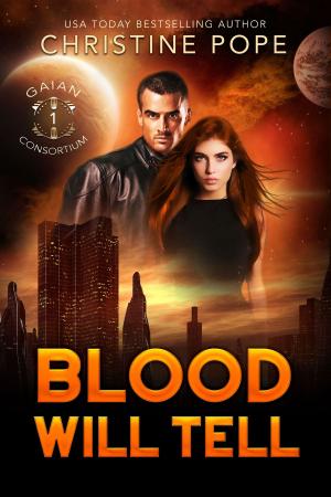 Cover of the book Blood Will Tell by Cara Michaels