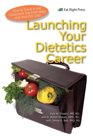 Cover of the book Launching Your Dietetics Career by C.L. Keith