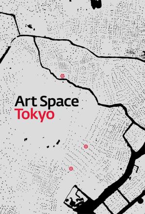 Cover of the book Art Space Tokyo by Julien l'Apostat