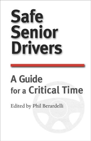 Cover of Safe Senior Drivers: A Guide for a Critical Time