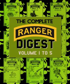 Cover of the book The Complete RANGER DIGEST: Volumes 1-5 by Gary L. Benton