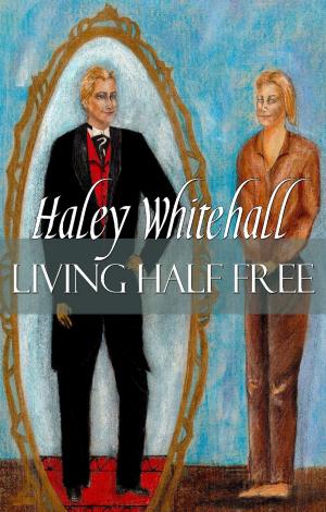 Cover of the book Living Half Free by 王 穆提