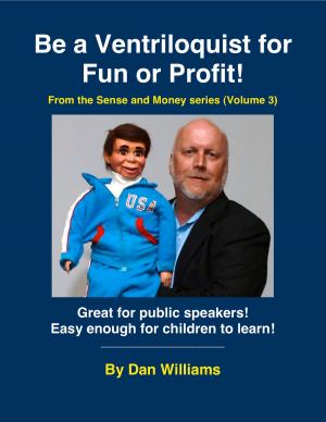 Cover of the book Be A Ventriloquist for Fun or Profit by CP Lee