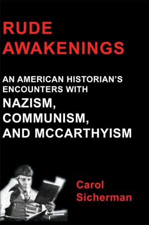 Book cover of Rude Awakenings: An American Historian's Encounter With Nazism, Communism and McCarthyism