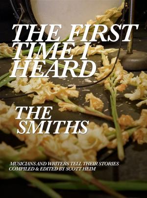 Book cover of The First Time I Heard The Smiths