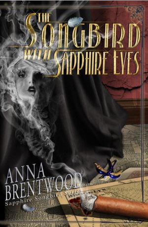 Cover of the book The Songbird With Sapphire Eyes by London Avers, Robin Weaver, Mary London Szpara