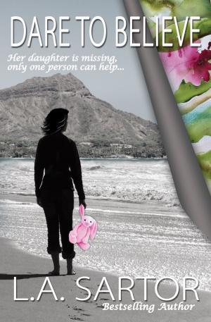 Cover of the book Dare To Believe by Lily Frank