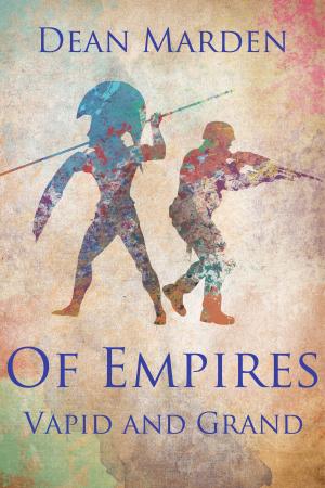Cover of the book Of Empires Vapid and Grand by Nicole Jordan