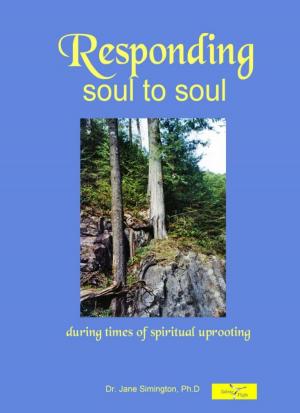 bigCover of the book Responding Soul To Soul: During Times of Spiritual Uprooting by 