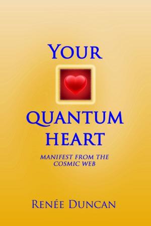 Cover of the book Your Quantum Heart by Jill Loree