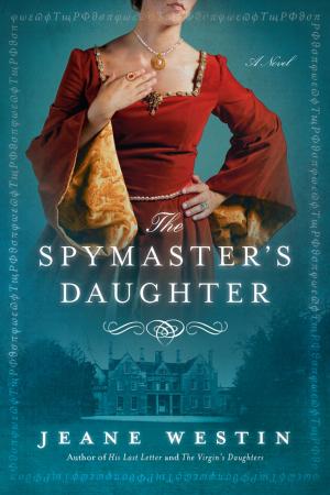 Cover of the book The Spymaster's Daughter by Marie Nadine Antol