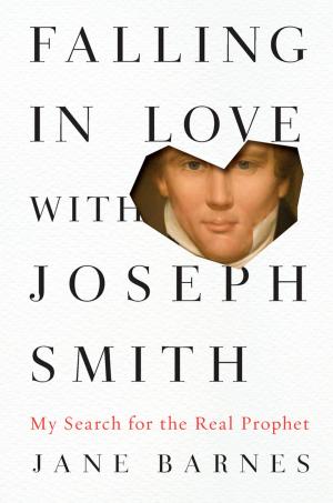 Cover of the book Falling in Love with Joseph Smith by Joshua Kendall
