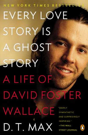Cover of the book Every Love Story Is a Ghost Story by Ernest Holmes