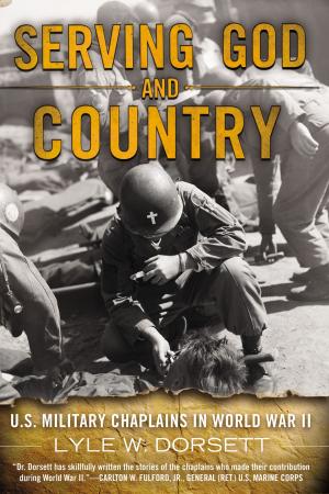 Cover of the book Serving God and Country by Anne Marsh