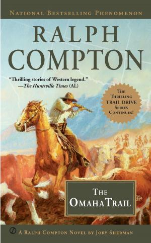 Cover of the book Ralph Compton The Omaha Trail by Michele Bardsley